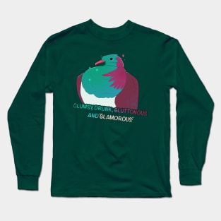 Clumsy, Drunk, Gluttonous, and Glamorous Kereru Long Sleeve T-Shirt